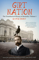 Girt Nation: The Unauthorised History of Australia - Volume 3 (Aus History offer)