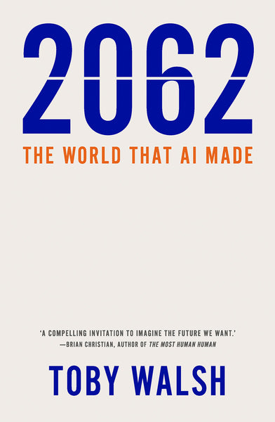 2062: The World that AI Made- Paperback