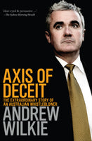 Axis Of Deceit: The Extraordinary Story of an Australian Whistleblower
