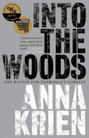 Into the Woods: The Battle for Tasmania¹s Forests