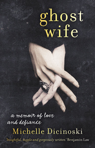 Ghost Wife: A Memoir of Love and Defiance