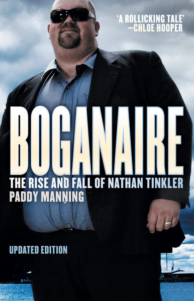 Boganaire: The Rise and Fall of Nathan Tinkler