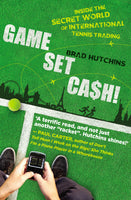 Game, Set, Cash: Inside the Secret World of International Tennis Trading