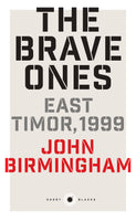 The Brave Ones: East Timor, 1999: Short Black 5