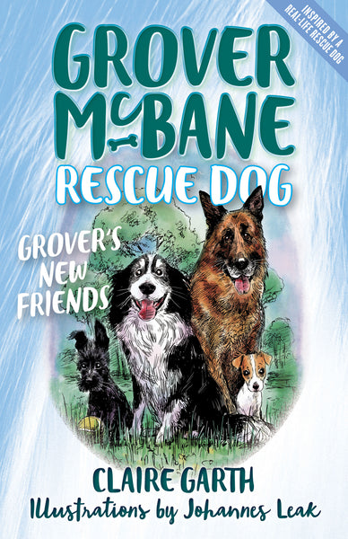 Grover McBane Rescue Dog: Grover's New Friends (Book 2)