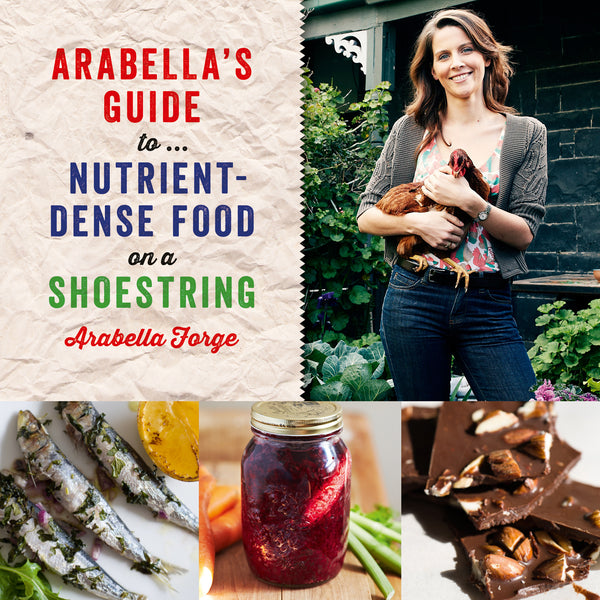 Arabella's Guide to... Nutrient-Dense Food on a Shoestring