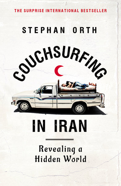Couchsurfing in Iran: Revealing a Hidden World