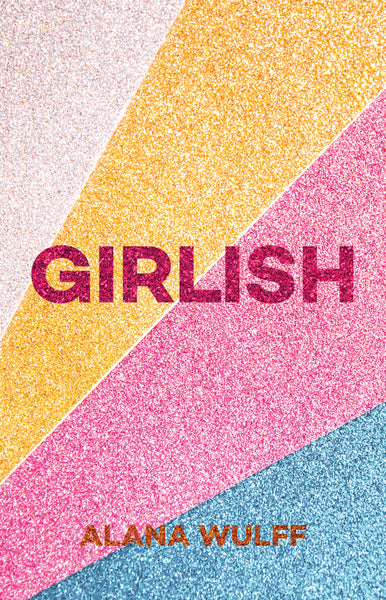 Girlish: An Empowering Journal for the Twenty-First Century Girl
