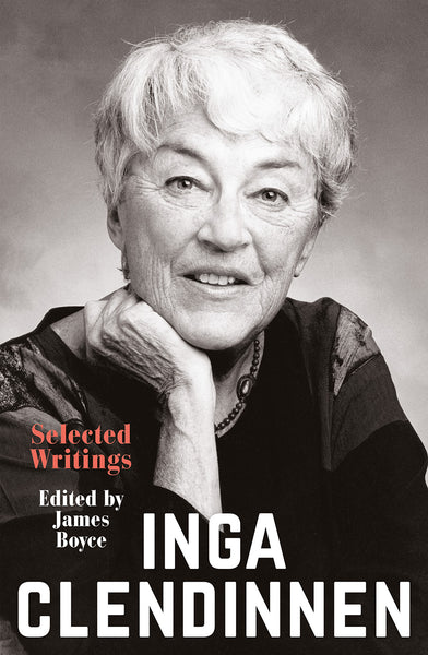 Inga Clendinnen: Selected Writings