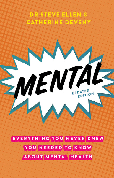 Mental: Everything You Never Knew You Needed to Know About Mental Health