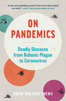 On Pandemics: Deadly Diseases from Bubonic Plague to Coronavirus