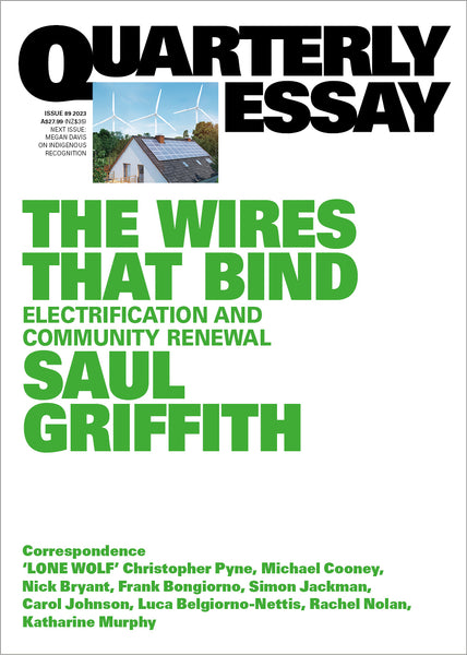 Quarterly Essay 89: The Wires that Bind