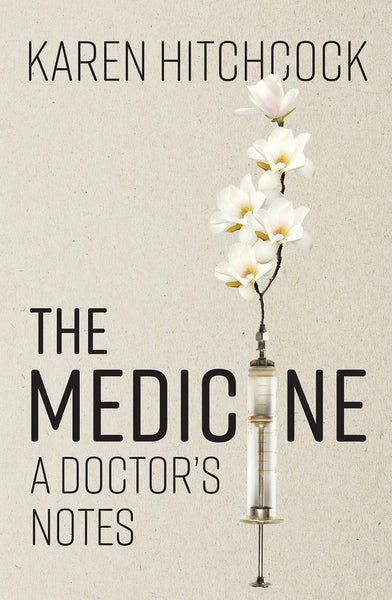 The Medicine: A Doctor's Notes