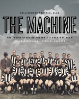 The Machine: The Inside Story of Football's Greatest Team