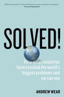 Solved!: How other countries have cracked the world's biggest problems and we can too