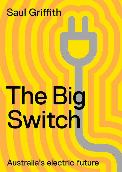 The Big Switch: Australia's Electric Future