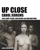 Up Close: Carol Jerrems with Larry Clark, Nan Goldin and William Yang