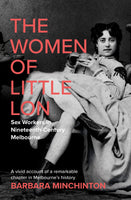 The Women of Little Lon: Sex workers in nineteenth century Melbourne