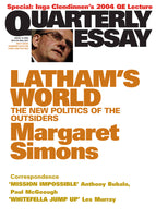 Quarterly Essay 15: Latham's World