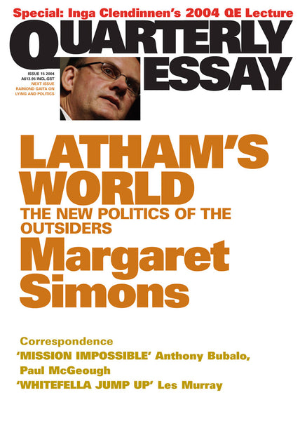 Quarterly Essay 15: Latham's World
