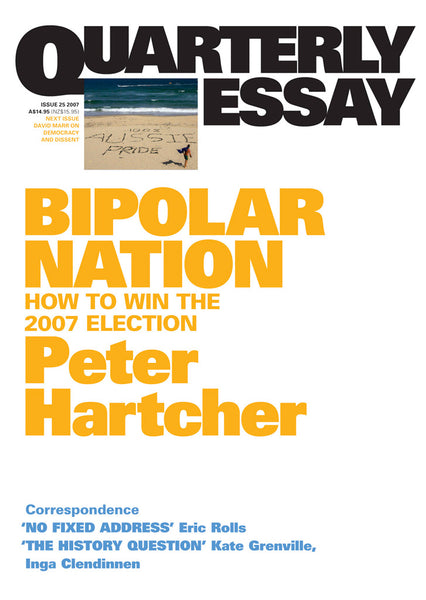 Quarterly Essay 25: Bipolar Nation