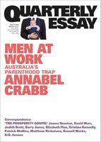 Quarterly Essay 75: Men at Work